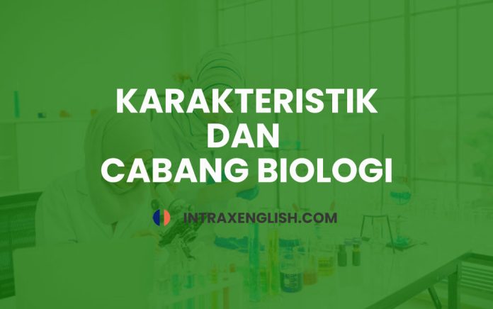 karakteristik-dan-cabang-biologi